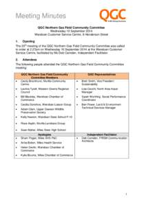Meeting Minutes QGC Northern Gas Field Community Committee Wednesday 10 September 2014 Wandoan Customer Service Centre, 6 Henderson Street 1.