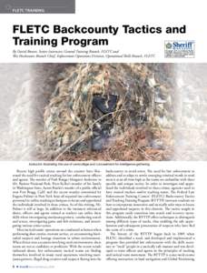 FLETC TRAINING  FLETC Backcounty Tactics and Training Program By David Brewer, Senior Instructor, General Training Branch, FLETC and Wes Hoekwater, Branch Chief, Enforcement Operations Division, Operational Skills Branch