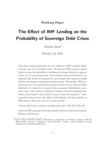Working Paper  The Effect of IMF Lending on the Probability of Sovereign Debt Crises Markus Jorra∗ October 14, 2010