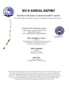 2013 Annual Report Northern Marianas Commonwealth Council For the improvement of the Criminal Justice System Criminal Justice Planning Agency Criminal Justice Statistical Analysis Center