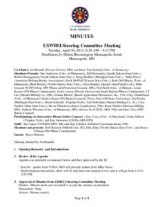 MINUTES USWBSI Steering Committee Meeting Tuesday, April 16, 2013, 8:30 AM – 4:15 PM Doubletree by Hilton Bloomington Minneapolis South Minneapolis, MN Co-Chairs: Art Brandli (Private Grower, MN) and Dave Van Sanford (