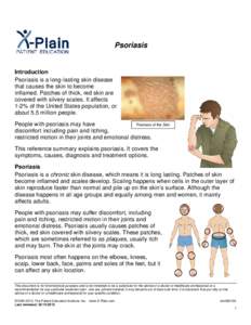 Psoriasis  Introduction Psoriasis is a long-lasting skin disease that causes the skin to become inflamed. Patches of thick, red skin are
