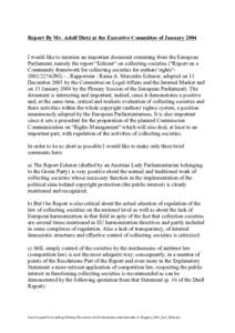 Report By Mr. Adolf Dietz at the Executive Committee of January 2004 I would like to mention an important document stemming from the European Parliament, namely the report 