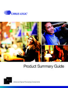 Product Summary Guide  Advanced Signal Processing Components Cirrus Logic Product Summary Guide
