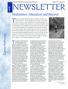 National Dropout Prevention Center/Network	  Volume 23 Number 2 NEWSLETTER Destination: Education and Beyond