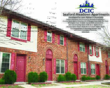 Seaford Meadows Apartments developed by Leon Weiner & Associates Seaford Meadows was ﬁnanced by the banks listed below: Discover Bank Bank of America Citi JPMorgan Chase Bank PNC Bank Wilmington Trust TD Bank County Ba