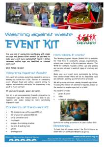 Washing against waste  EVENT KIT Are you sick of seeing bins overflowing with single use cups and glasses after events? Do you want to make your event more sustainable? Nearly 1 billion