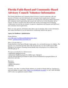 Florida Faith-Based and Community-Based Advisory Council: Volunteer Information The Florida Faith-Based and Community-Based Advisory Council is partnering with state agencies in Florida to provide faith-based and communi