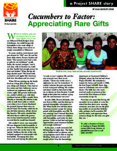 a Project SHARE story BY JULIA QUIGLEY LONG Cucumbers to Factor: Appreciating Rare Gifts hat do birthday gifts and