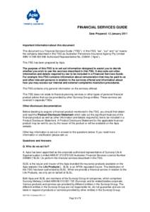 FINANCIAL SERVICES GUIDE Date Prepared: 12 January 2011 Important Information about this document This document is a Financial Services Guide (“FSG”). In this FSG, “we”, “our” and “us” means the company d