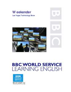 Weekender Las Vegas Technology Show BBC Learning English – Weekender January, 2006