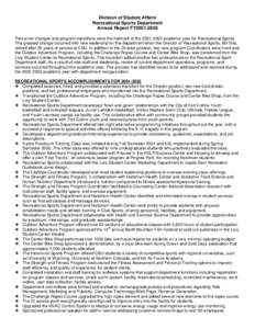 Division of Student Affairs Recreational Sports Department Annual Report FY2001-2002 Personnel changes and program transitions were the hallmark of the[removed]academic year for Recreational Sports. The greatest change