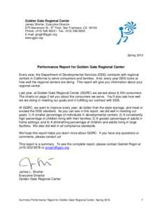 Golden Gate Regional Center James Shorter, Executive Director 875 Stevenson St., 6th Floor, San Francisco, CA[removed]Phone: ([removed] • Fax: ([removed]E-mail: [removed] www.ggrc.org