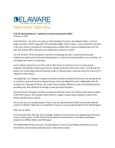 FY16 JFC Hearing Remarks – Delaware Economic Development Office February 9, 2015 Good afternoon. I am Alan Levin, director of the Delaware Economic Development Office. I am here today to present DEDO’s requested FY16