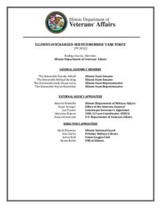 ILLINOIS DISCHARGED SERVICEMEMBER TASK FORCE (FY[removed]Rodrigo Garcia, Chairman Illinois Department of Veterans’ Affairs GENERAL ASSEMBLY MEMBERS The Honorable Pamela Althoff