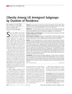 ORIGINAL CONTRIBUTION  Obesity Among US Immigrant Subgroups by Duration of Residence Mita Sanghavi Goel, MD, MPH Ellen P. McCarthy, PhD, MPH