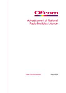 Advertisement of National Radio Multiplex Licence Date of advertisement:  1 July 2014