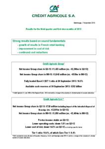 Montrouge, 7 November[removed]Results for the third quarter and first nine months of 2013 Strong results based on sound fundamentals - growth of results in French retail banking