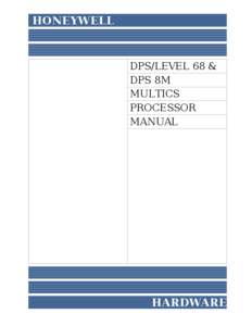 HONEYWELL  DPS/LEVEL 68 & DPS 8M MULTICS PROCESSOR
