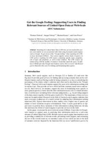 Get the Google Feeling: Supporting Users in Finding Relevant Sources of Linked Open Data at Web-Scale (BTC Submission) Thomas Gottron1 , Ansgar Scherp1,2 , Bastian Krayer1 , and Arne Peters1 1