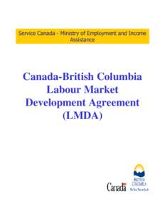 Service Canada - Ministry of Employment and Income Assistance Canada-British Columbia Labour Market Development Agreement