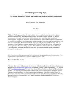 Does Entrepreneurship Pay? The Michael Bloombergs, the Hot Dog Vendors, and the Returns to Self-Employment Ross Levine and Yona Rubinstein*  July 2013