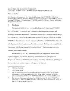 SECURITIES AND EXCHANGE COMMISSION (Release No[removed]; File Nos. SR-NYSE[removed]; SR-NYSEMKT[removed]February 13, 2013 Self-Regulatory Organizations; New York Stock Exchange LLC; NYSE MKT LLC; Order Instituting Proce