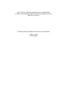 RBC CAPITAL MARKETS CORPORATION & SUBSIDIARIES (A Wholly-Owned Subsidiary of RBC Capital Markets Holdings (USA) Inc.) (SEC I.D. NoCONSOLIDATED STATEMENT OF FINANCIAL CONDITION APRIL 30, 2008