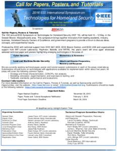 Call for Papers, Posters, and Tutorials 2016 IEEE International Symposium on Technologies for Homeland Security 10 – 12 May Westin Hotel, Waltham, MA http://ieee-hst.org/