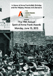 In Honor of Anne Frank’s 86th Birthday and the Helpers, Heroes and Liberators presents  The 19th Annual