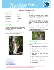 Montezuma Falls Basic Facts The walk  Nearest town: