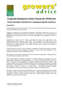 Fungicide Resistance Action Group UK (FRAG-UK) Potato late blight: Guidelines for managing fungicide resistance Introduction Potato late blight, caused by Phytophthora infestans, has been the major foliar disease of pota