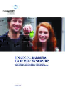 GETTY  Financial Barriers to Home Ownership In partnership with PROFESSOr sTEVE wILCOx, THE CENTRE FOR HOUSING POLICY, University of York
