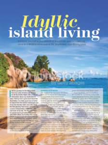 Idyllic  island living Immerse yourself in the warmth of the Creole spirit on a blissful once-in-a-lifetime adventure in the Seychelles, says Stacey Love