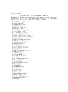 G.N. (E.) 13 of 2004 JUSTICES OF THE PEACE ORDINANCE (Chapter 510) It is notified that pursuant to powers conferred on him by section 3(1)(b) of the Justices of the