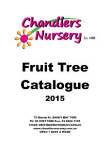 Fruit Tree Catalogue[removed]Queen St, SANDY BAY 7005 Ph: [removed]Fax: [removed]email: [removed]