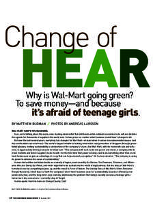 Change of  HEAR Why is Wal-Mart going green? To save money—and because