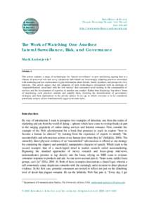 Surveillance & Society ‘People Watching People’ (ed. Wood) 2(4): [removed]http://www.surveillance-and-society.org  The Work of Watching One Another: