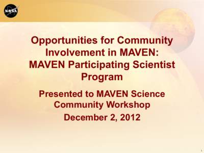 Opportunities for Community Involvement in MAVEN: MAVEN Participating Scientist Program Presented to MAVEN Science Community Workshop