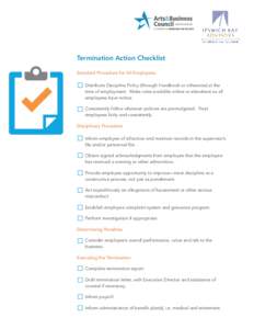 Termination Action Checklist Standard Procedure for All Employees Distribute Discipline Policy (through Handbook or otherwise) at the time of employment. Make rules available online or elsewhere so all employees have not