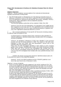 Project R44: Development of Guidance for Statistical Analysis Plans for Clinical Trials Original objectives: Objective 1: Review Guidance/ recommendations from national and international regulatory/professional/ funding 