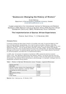 “Quotas are Changing the History of Women” Drude Dahlerup, Department of Political Science, Stockholm University, Sweden [removed]  A paper presented at the International Institute for Democracy a