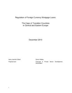 Regulation of Foreign Currency Mortgage Loans: The Case of Transition Countries in Central and Eastern Europe December 2010