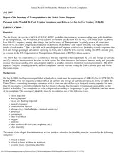 Annual Report On Disability-Related Air Travel Complaints July 2009 Report of the Secretary of Transportation to the United States Congress Pursuant to the Wendell H. Ford Aviation Investment and Reform Act for the 21st 