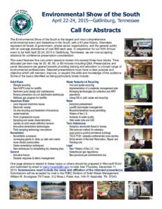 Environmental Show of the South April 22-24, 2015—Gatlinburg, Tennessee Call for Abstracts The Environmental Show of the South is the largest and most comprehensive environmental event and tradeshow in the South, with 