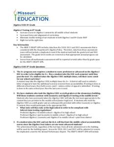 Algebra I EOC 8th Grade Algebra I Testing in 8th Grade Increase access to Algebra I content for all middle school students Increased focus and alignment of curriculum Eliminate double testing of our students in both Alge