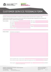 CUSTOMER SERVICE FEEDBACK FORM Education and Training International (ETI) is committed to providing high quality services that meet our customers’ needs. To help us improve the quality of our services or to let us know