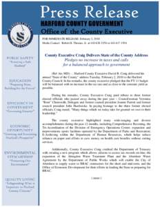 Office of the County Executive FOR IMMEDIATE RELEASE: February 3, 2010 Media Contact: Robert B. Thomas, Jr. at[removed]or[removed]County Executive Craig Delivers State of the County Address