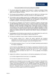 Terms and Conditions for the Country Lettings 25% campaign 1) The Country Lettings 25% campaign (“the Promotion”) is offered by Hamptons Estates Limited t/a Hamptons International (“Hamptons”) whose Caterham offi