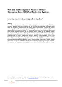 Web GIS Technologies in Advanced Cloud Computing Based Wildfire Monitoring Systems Darko Stipaničev, Marin Bugarić, Ljiljana Šerić, Maja Štula 1  Abstract